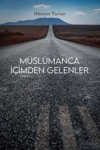 Müslümanca İçimden Gelenler - 1