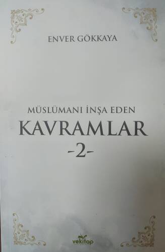 Müslümanı İnşa Eden Kavramlar - 2 - - 1