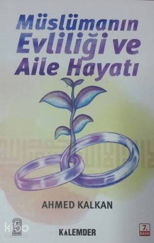 Müslümanın Evliliği ve Aile Hayatı - 1