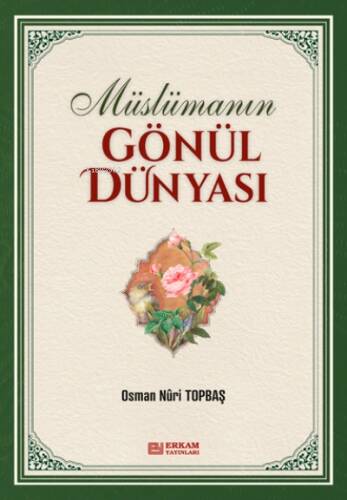 Müslümanın Gönül Dünyası - 1