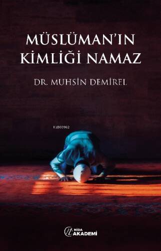 Müslüman’ın Kimliği Namaz - 1