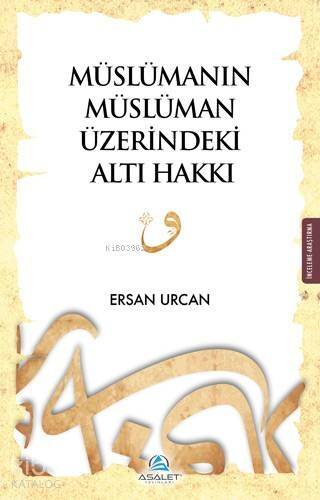 Müslümanın Müslüman Üzerindeki Altı Hakkı - 1