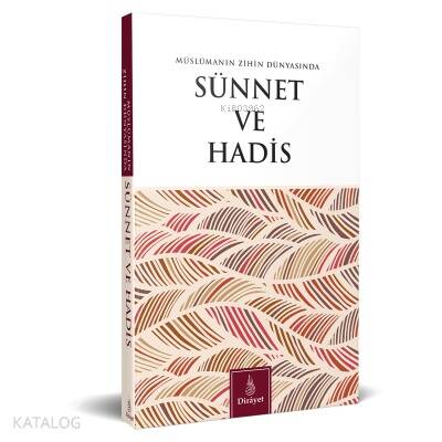 Müslümanın Zihin Dünyasında Sünnet ve Hadis - 1