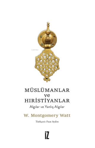 Müslümanlar ve Hıristiyanlar;Algılar ve Yanlış Algılar - 1