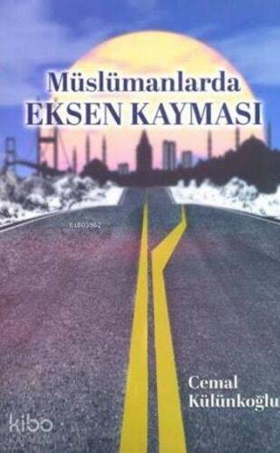 Müslümanlarda Eksen Kayması - 1