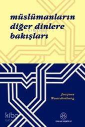 Müslümanların Diğer Dinlere Bakışları - 1