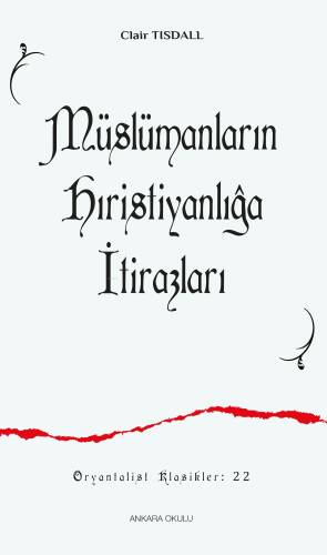 Müslümanların Hıristiyanlığa İtirazları - 1