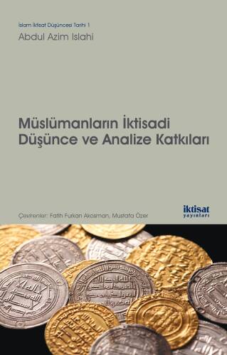 Müslümanların İktisadi Düşünce ve Analize Katkıları - 1