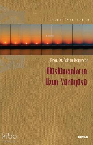 Müslümanların Uzun Yürüyüşü - 1