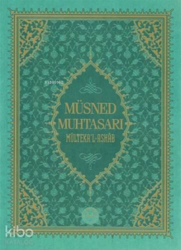 Müsned Muhtasarı Mülteka’l-Ashâb ( Orta Boy ) - 1