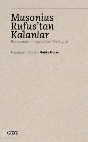 Musonius Rufus'tan Kalanlar (Konuşmalar - Fragmanlar - Mektuplar) - 1