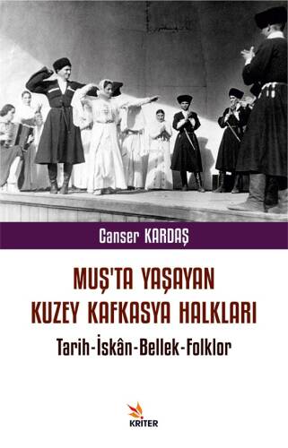 Muş’ta Yaşayan Kuzey Kafkasya Halkları;Tarih-İskân-Bellek-Folklor - 1