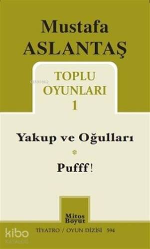 Mustafa Aslantaş Toplu Oyunları - 1; Yakup ve Oğulları - Pufff! - 1