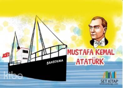 Mustafa Kemal Atatürk (3-7 Yaş İçin) - 1