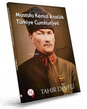 Mustafa Kemal Atatürk; Türkiye Cumhuriyeti - 1