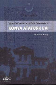 Mustafa Kemal Atatürk'ün Hatırası Konya Atatürk Evi - 1