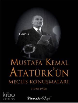 Mustafa Kemal Atatürk'ün Maclis Konuşmaları - 1