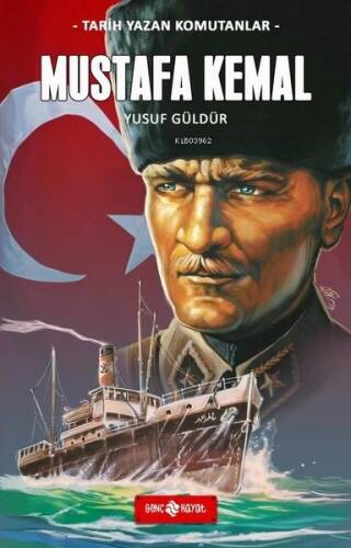 Mustafa Kemal - Tarih Yazan Komutanlar - 1