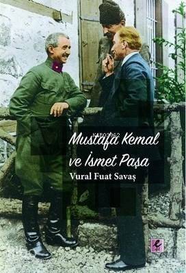 Mustafa Kemal ve İsmet Paşa - 1