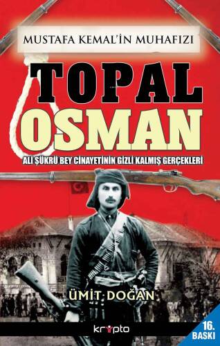 Mustafa Kemal'in Muhafızı Topal Osman; Ali Şükrü Bey Cinayetinin Gizli Kalmış Gerçekleri - 1