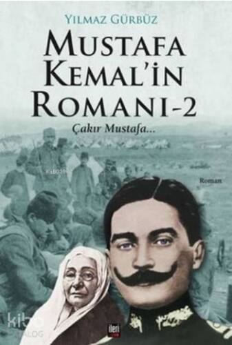 Mustafa Kemal'in Romanı 2; Çakır Mustafa... - 1