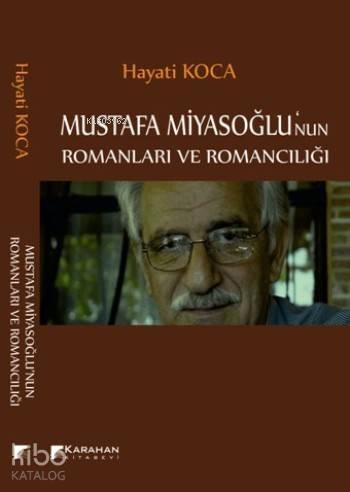 Mustafa Miyasoğlu'nun Romanları ve Romancılığı - 1