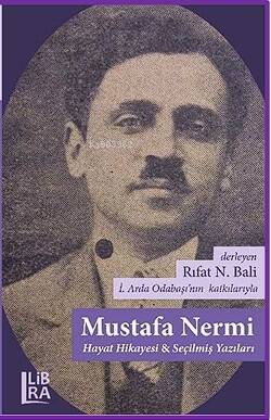 Mustafa Nermi – Hayat Hikâyesi – Seçilmiş Yazıları - 1