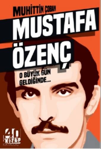 Mustafa Özenç – O Büyük Gün Geldiğinde - 1