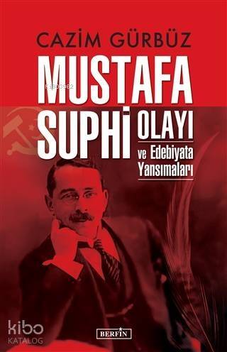 Mustafa Suphi Olayı ve Edebiyata Yansımaları - 1