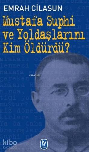 Mustafa Suphi ve Yoldaşlarını Kim Öldürdü? - 1