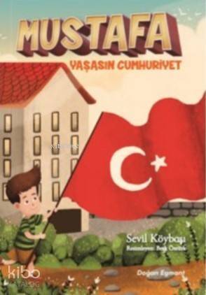 Mustafa - Yaşasın Cumhuriyet - 1