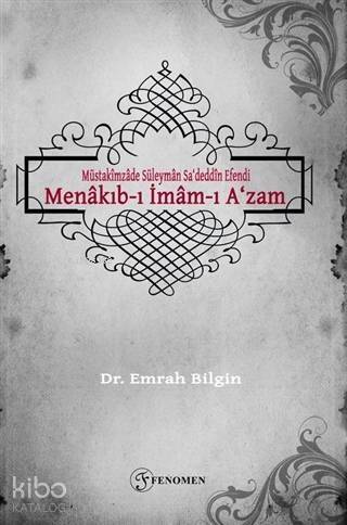 Müstakimzade Süleyman Sa‘deddin Efendi - Menakıb-ı İmam-ı A‘zam - 1