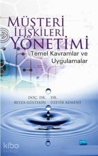 Müşteri İlişkileri Yönetimi; Temel Kavramlar ve Uygulamalar - 1