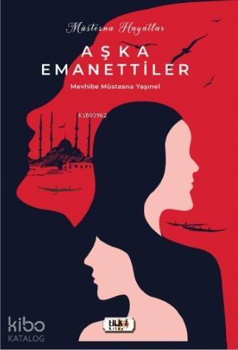 Müstesna Hayatlar; Aşka Emanettiler - 1