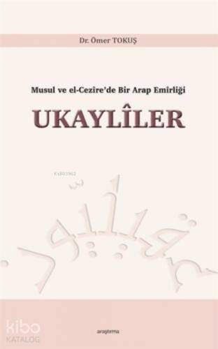 Musul ve El-Cezîre'de Bir Arap Emîrliği Ukaylîler - 1