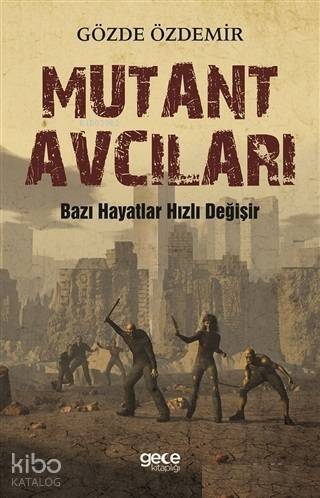 Mutant Avcıları - 1