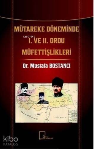 Mütareke Döneminde 1. ve 2. Ordu Müfettişlikleri - 1