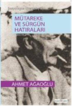 Mütareke ve Sürgün Hatıraları - 1