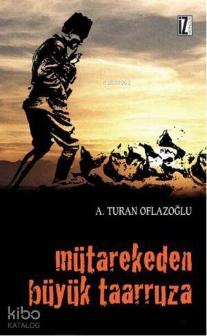 Mütarekeden Büyük Taarruza - 1