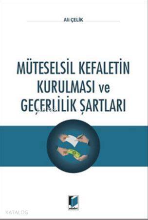 Müteselsil Kefaletin Kurulması ve Geçerlilik Şartları - 1