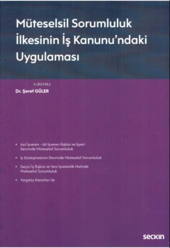 Müteselsil Sorumluluk İlkesinin İş Kanunu'ndaki Uygulaması - 1