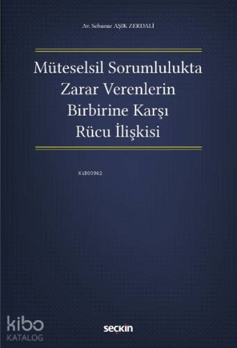 Müteselsil Sorumlulukta Zarar Verenlerin Birbirine Karşı Rücu İlişkisi - 1