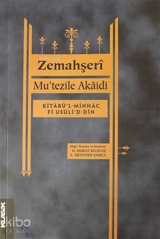 Mu'tezile Akaidi; Kitabü'l-Minhac Fi Usüli'd-Din - 1