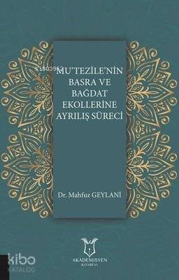 Mu'tezile'nin Basra ve Bağdat Ekollerine Ayrılış Süreci - 1