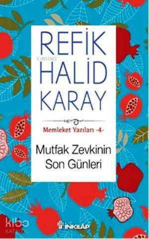 Mutfak Zevkinin Son Günleri 4; Memleket Yazıları 4 - 1