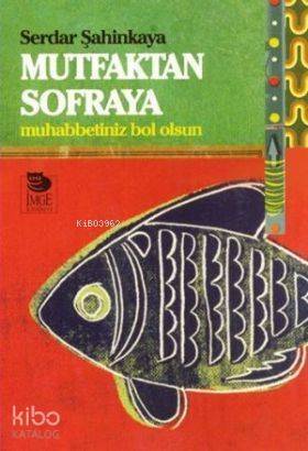 Mutfaktan Sofraya - Muhabbetiniz Bol Olsun - 1