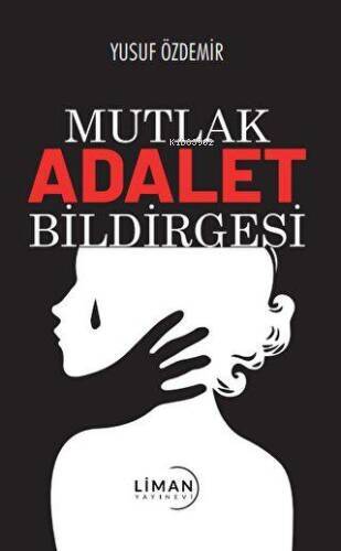 Mutlak Adalet Bildirgesi - 1