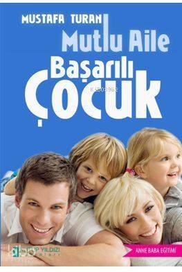 Mutlu Aile Başarılı Çocuk - 1