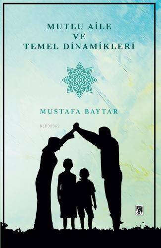 Mutlu Aile Ve Temel Dinamikleri - 1