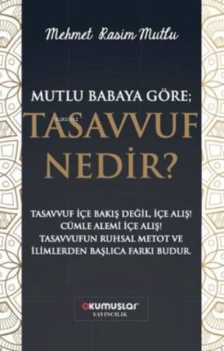 Mutlu Babaya Göre Tasavvuf Nedir - 1